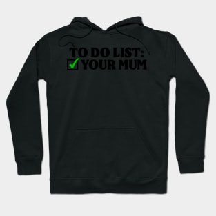 To Do List (British Edition) Hoodie